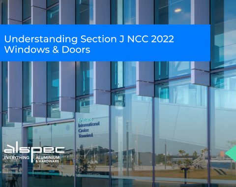 Understanding Section J NCC 2022 Windows & Doors