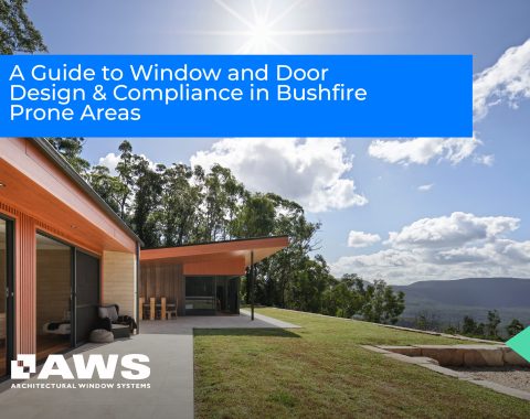 A Guide to Window and Door Design & Compliance in Bushfire Prone Areas