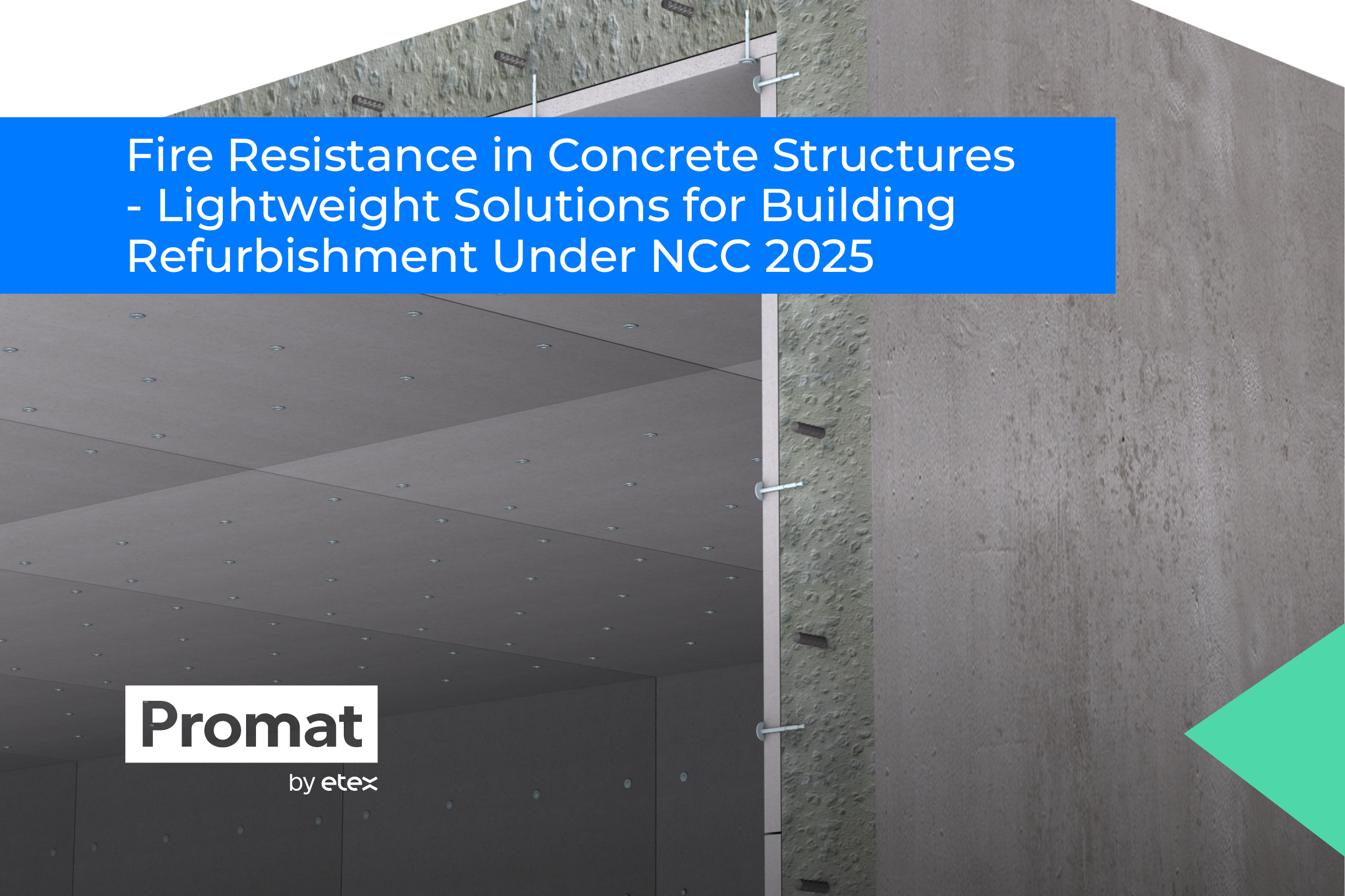 Fire Resistance in Concrete Structures –  Lightweight Solutions for Building Refurbishment Under NCC 2025